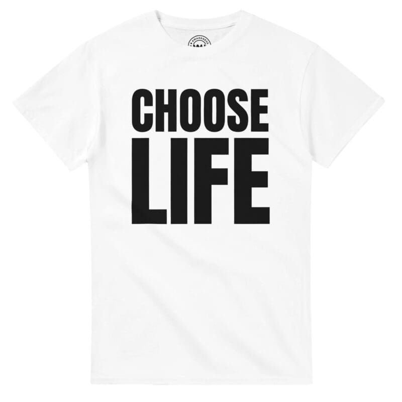 White T-shirt - "CHOOSE LIFE Classic Retro Tee" by MMH Statement Apparel