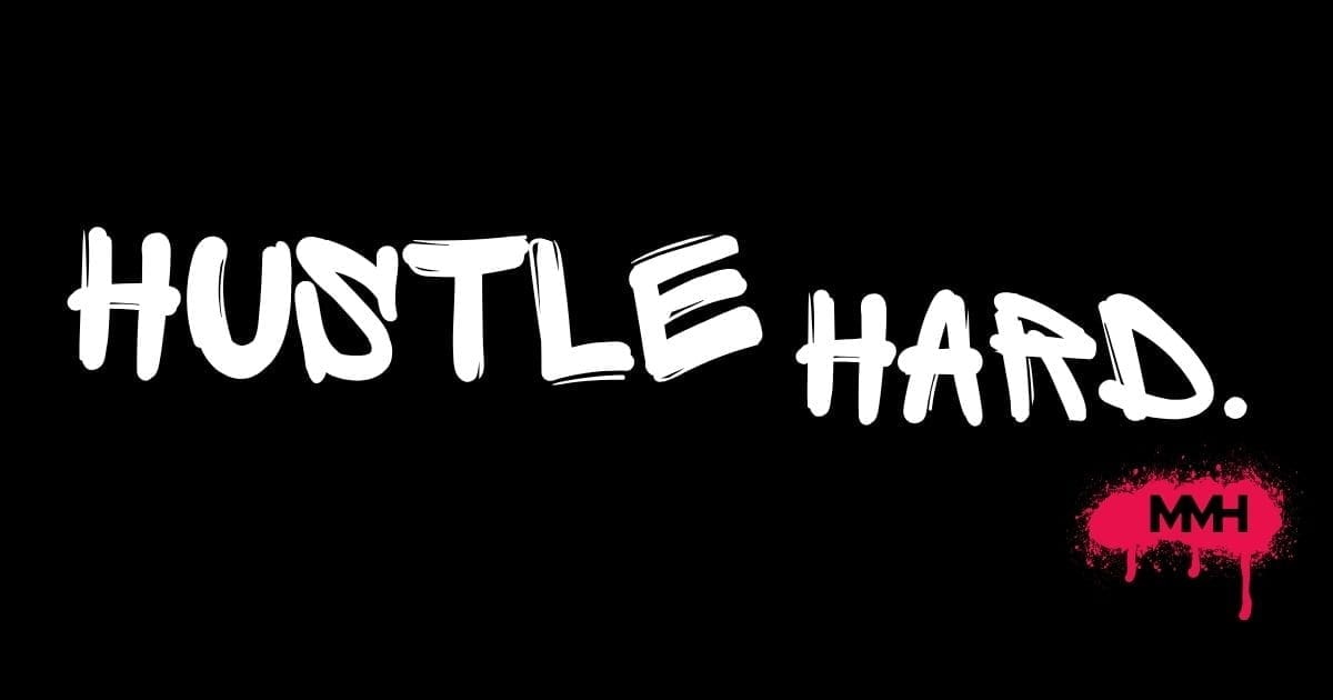 hustle hard White ‘Hustle Hard’ graffiti text with pink MMH paint splatter