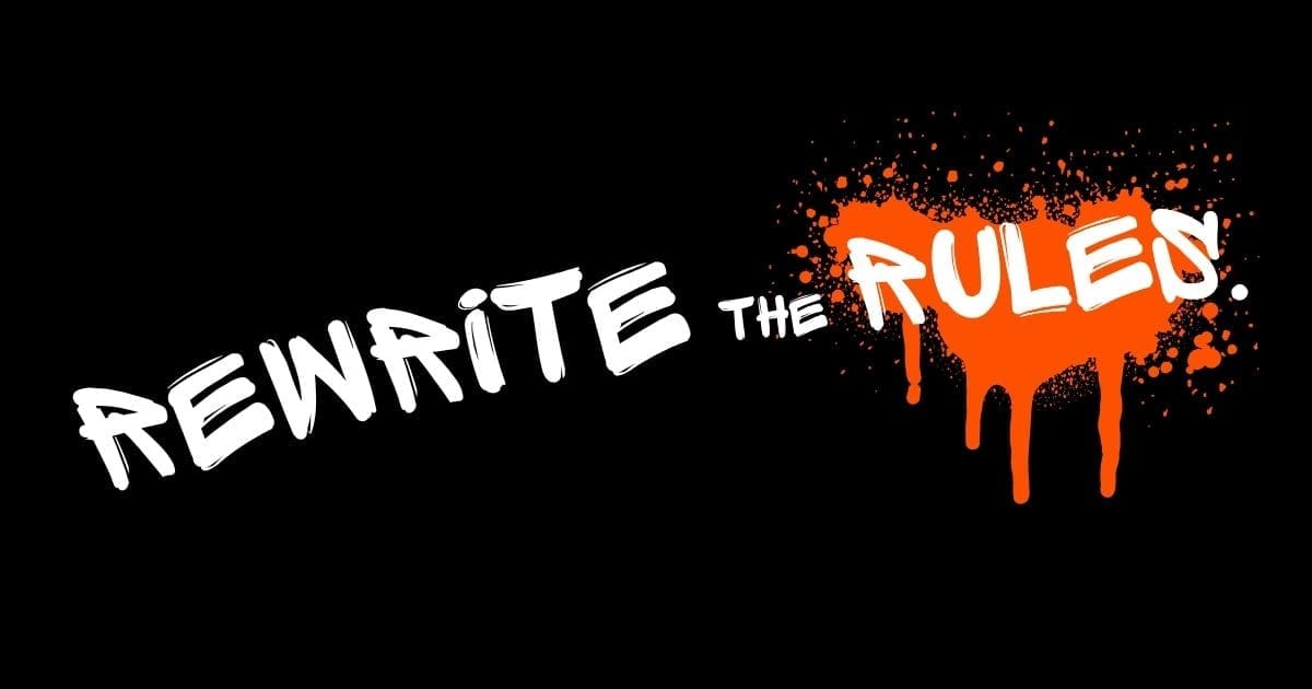 rewrite the rules Graffiti text reading 'Rewrite the Rules' with orange paint splatter